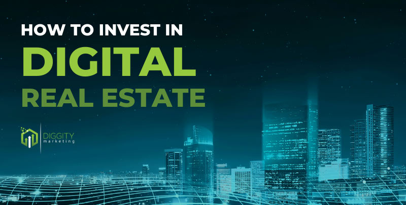 How to Invest in Digital Real Estate