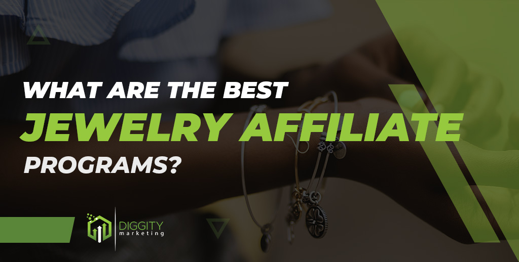 What are the best Jewelry affiliate programs?