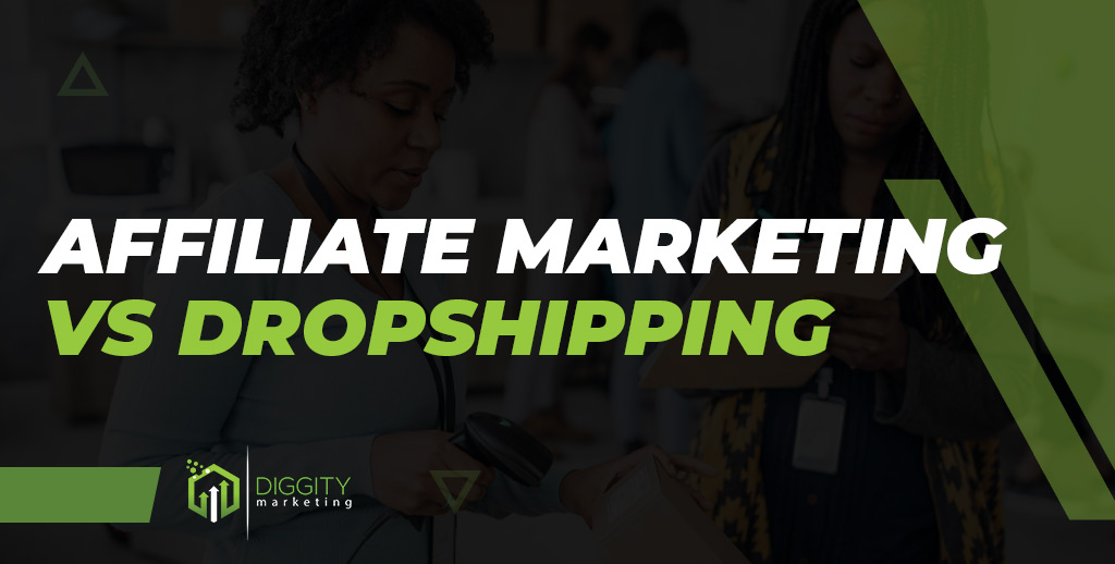 Affiliate Marketing Vs Dropshipping
