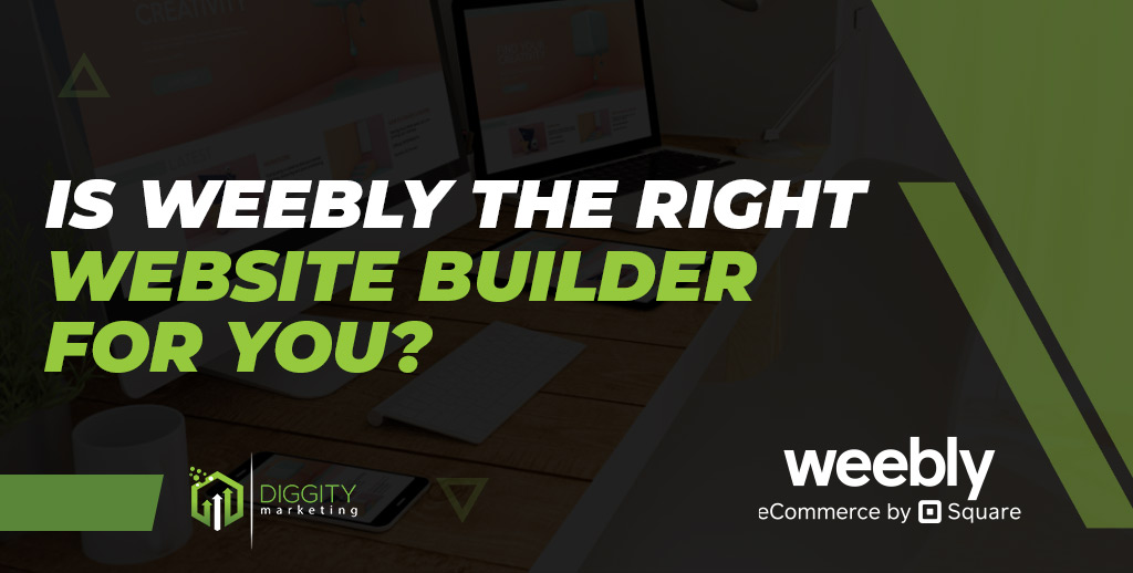 Is Weebly The Right Website Builder For You?