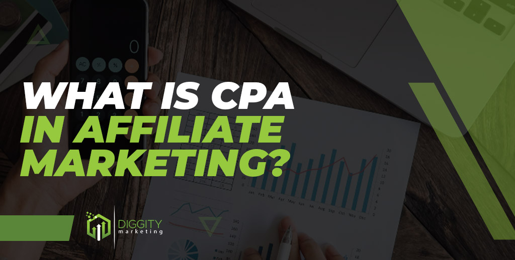 What Is CPA in Affiliate Marketing?