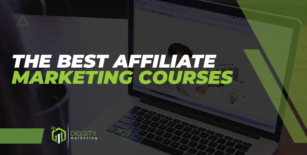The Best Affiliate Marketing Courses: Start Your Affiliate Marketing Business